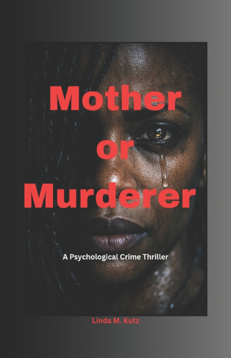 Buch Mother or Murderer Linda M. Kutz