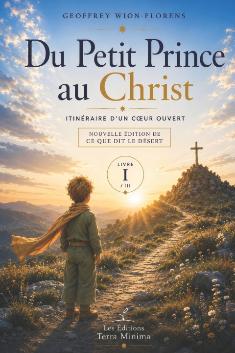 Knjiga Du Petit Prince au Christ Geoffrey WION-FLORENS