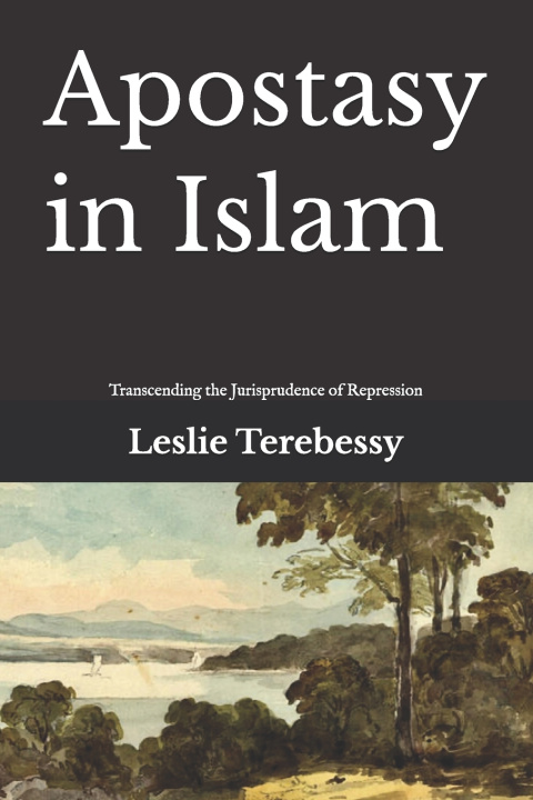 Carte Apostasy in Islam Leslie Terebessy