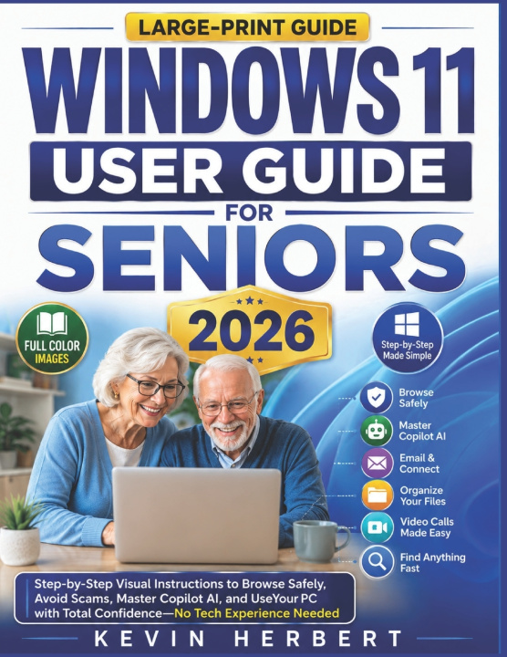 Könyv WINDOWS 11 USER GUIDE FOR SENIORS 2026 Kevin Herbert