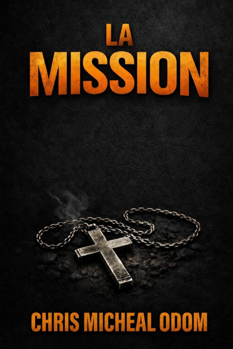 Kniha The Mission (French) Chris Micheal Odom