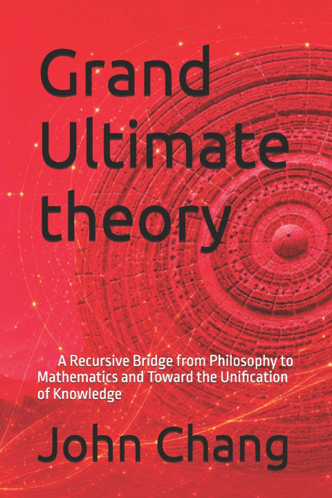 Книга Grand Ultimate theory John Chang