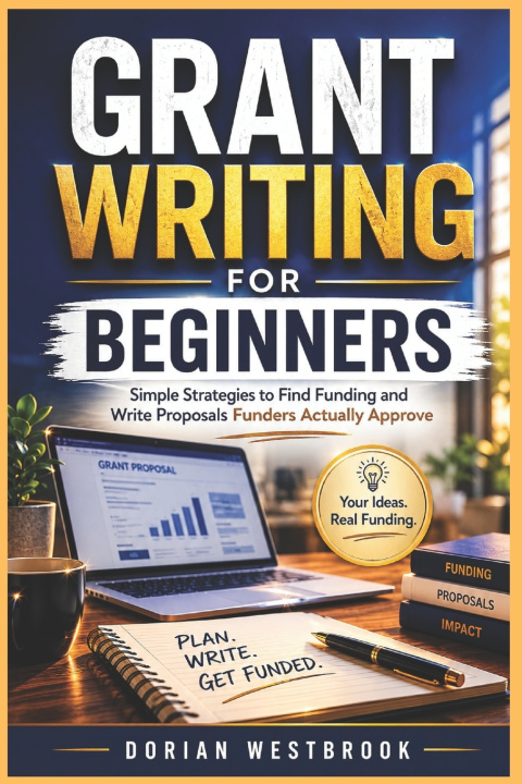 Książka GRANT WRITING FOR BEGINNERS Dorian Westbrook
