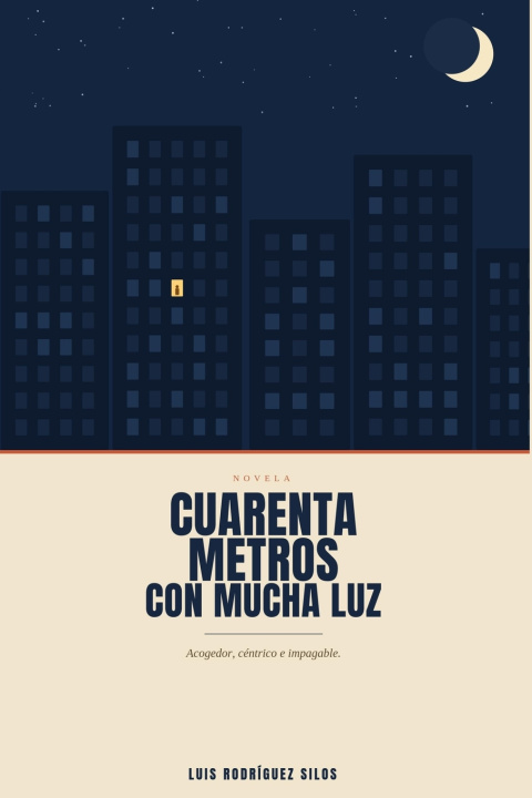 Книга Cuarenta metros con mucha luz Luis Rodríguez Silos