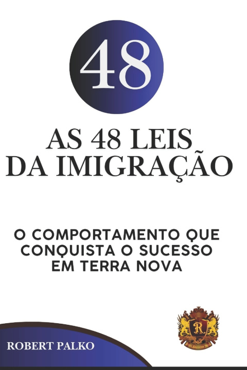 Könyv AS 48 LEIS DA IMIGRAÇÃO Robert Palko