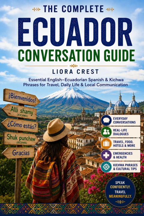 Carte The Complete Ecuador Conversation Guide Liora Crest