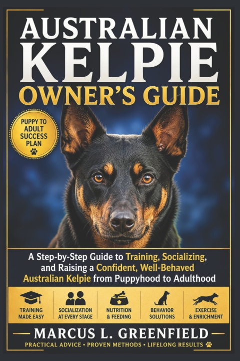 Книга AUSTRALIAN KELPIE OWNER'S GUIDE Marcus L. Greenfield