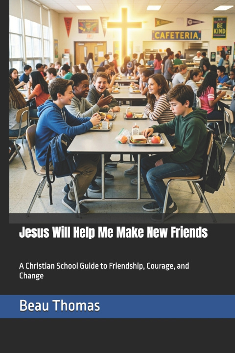 Książka Jesus Will Help Me Make New Friends Beau James Thomas