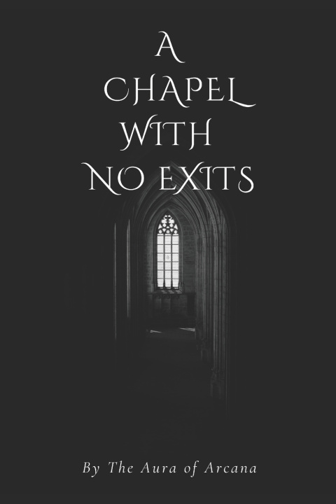 Könyv A Chapel With No Exits The Aura of Arcana