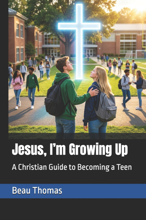Książka Jesus, I'm Growing Up Beau James Thomas