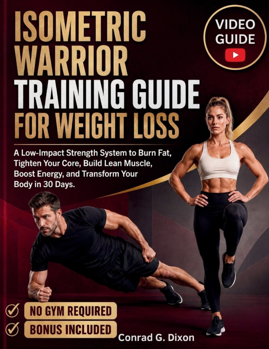 Carte ISOMETRIC WARRIOR TRAINING GUIDE FOR WEIGHT LOSS Conrad G. Dixon