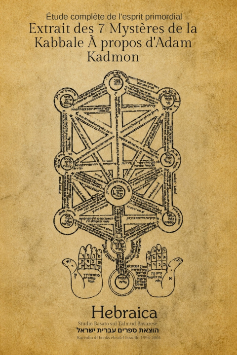 Libro Les 7 mystères de la Kabbale à propos d'Adam Kadmon Hebraica French