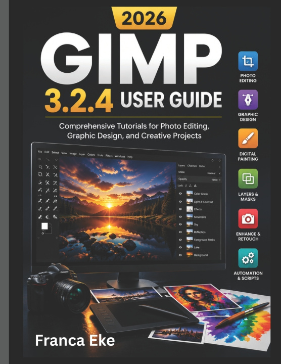Książka GIMP 3.2.4 USER GUIDE 2026 Franca Eke