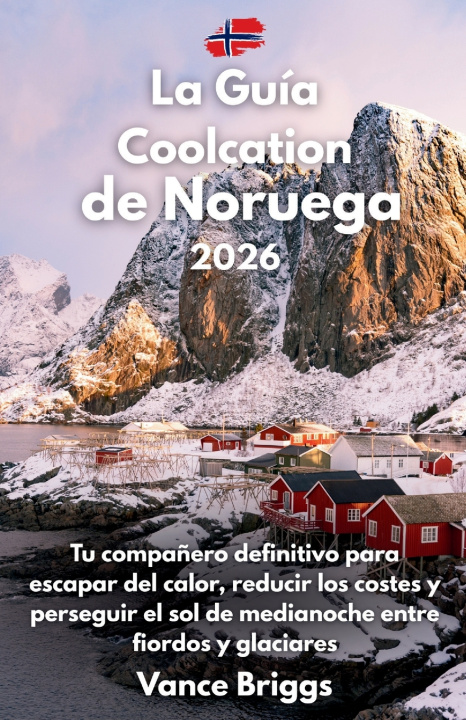 Buch La Guía Coolcation de Noruega 2026 Vance Briggs