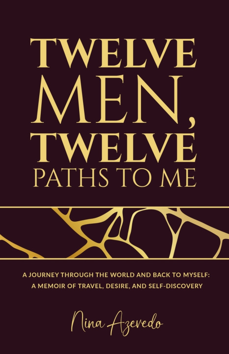 Knjiga Twelve Men, Twelve Paths to Me Nina Azevedo