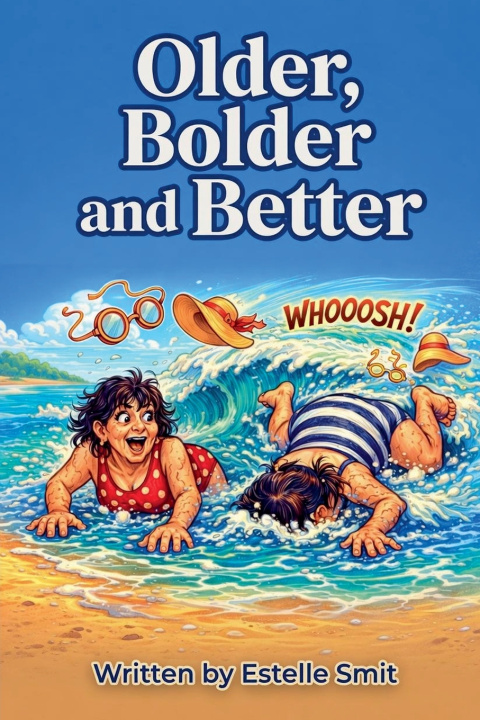 Książka Older, Bolder and Better Estelle Smit