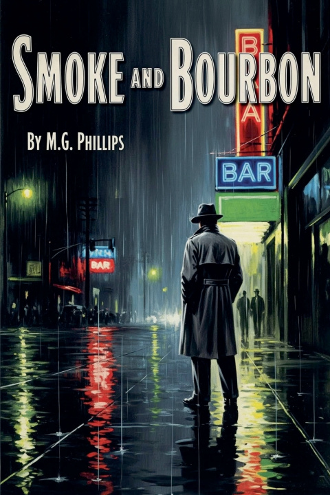 Boek Smoke and Bourbon M.G. Phillips
