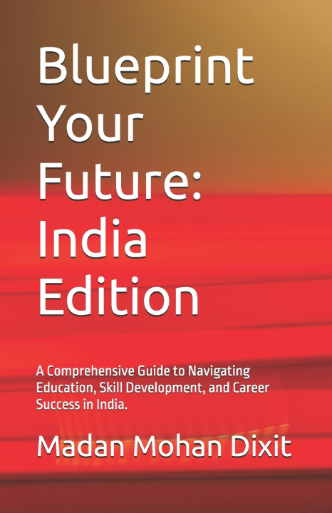 Книга Blueprint Your Future Madan Mohan Dixit