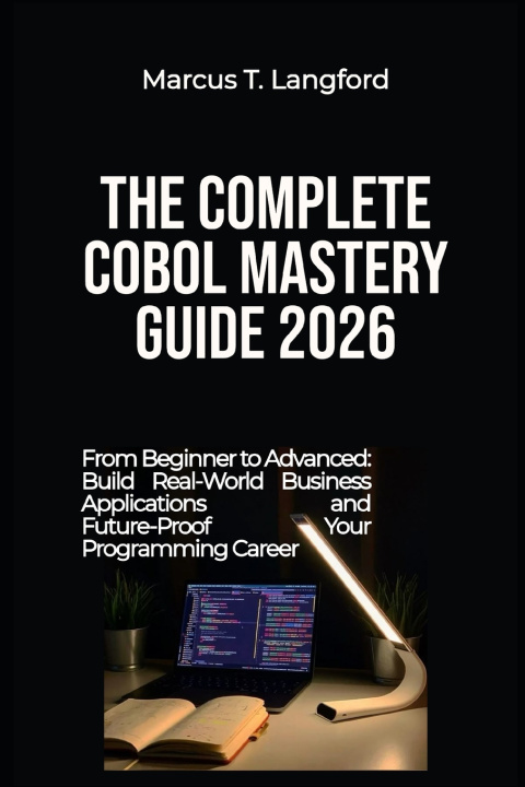 Książka The Complete COBOL Mastery Guide 2026 Marcus T Langford
