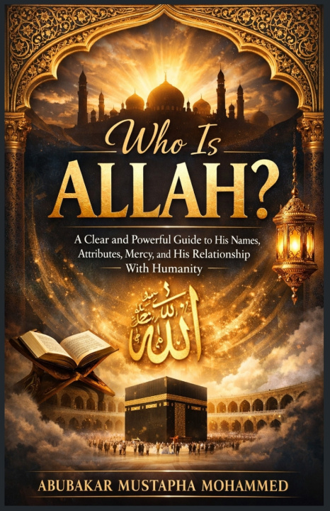 Buch Who Is Allah? Abubakar Mohammed Mustapha