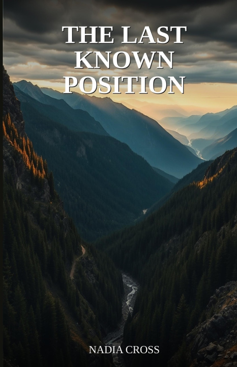 Книга The Last Known Position Nadia Cross