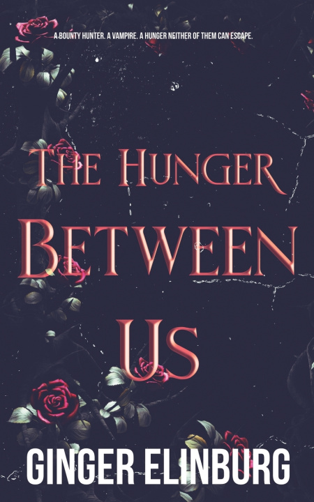 Könyv The Hunger Between Us Ginger Elinburg