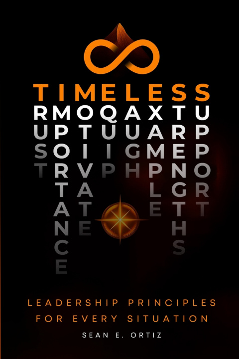 Книга 8 Timeless Leadership Principles Sean E. Ortiz