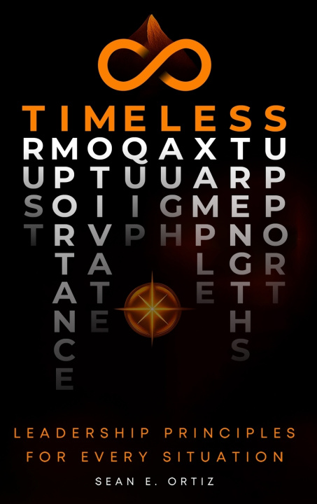 Книга 8 Timeless Leadership Principles Sean E. Ortiz