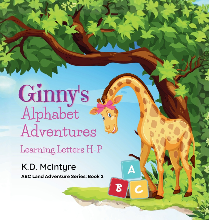 Könyv Ginny's Alphabet Adventures (H-P) K.D. McIntyre