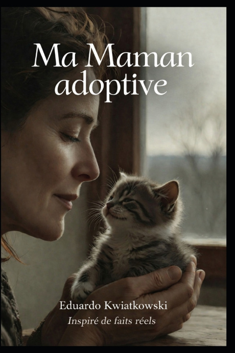 Книга MA MAMAN ADOPTIVE Eduardo Kwiatkowski