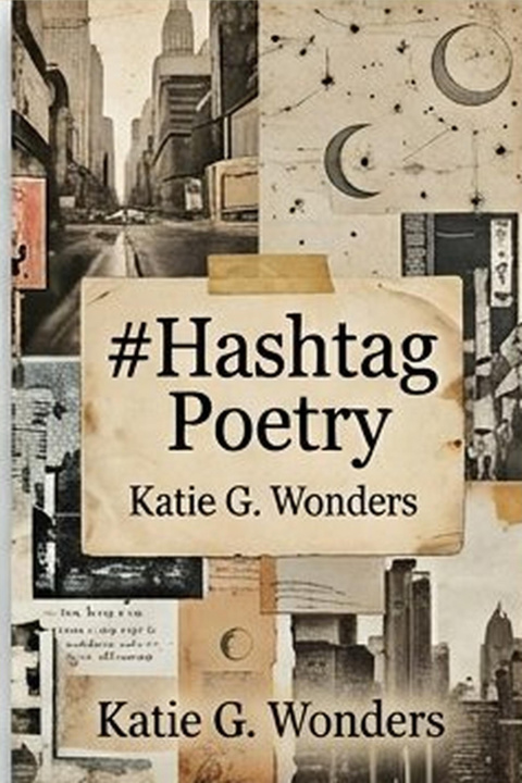 Carte #Hashtag Poetry Katie G. Wonders
