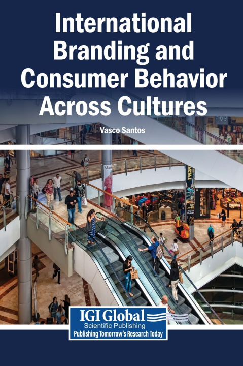 Книга International Branding and Consumer Behavior Across Cultures Vasco Santos