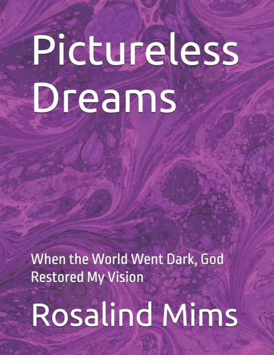 Книга Pictureless Dreams Rosalind Mims