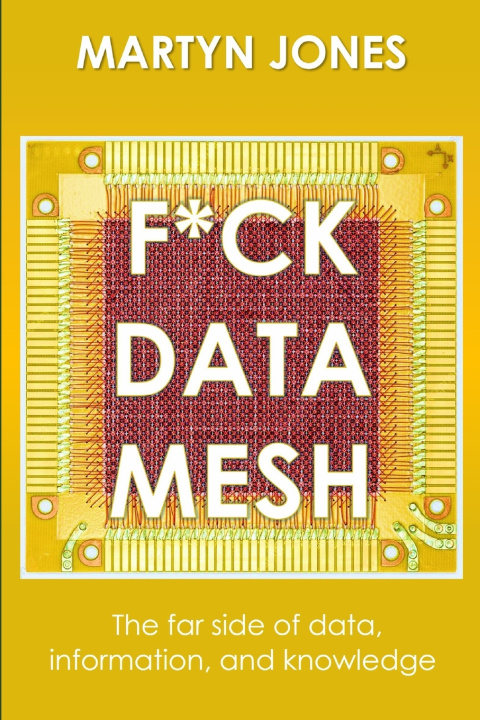Книга F*CK DATA MESH MARTYN JONES