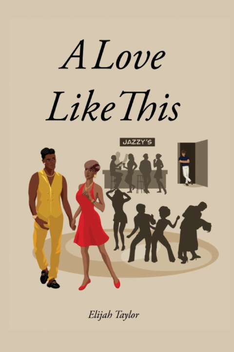 Книга A Love Like This Elijah Taylor