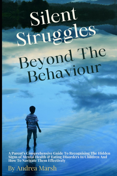 Книга Silent Struggles - Beyond The Behaviour! Andrea Marsh