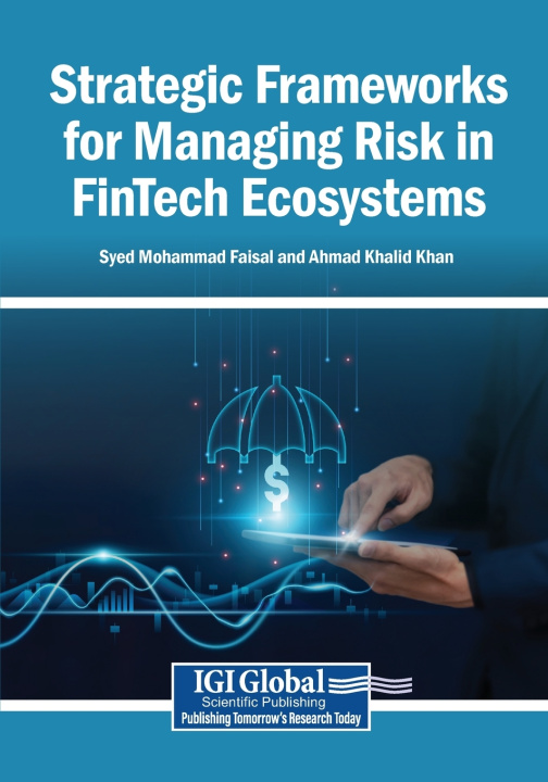Livro Strategic Frameworks for Managing Risk in FinTech Ecosystems Syed Mohammad Faisal