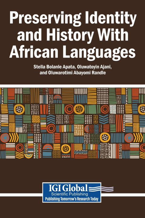 Книга Preserving Identity and History With African Languages Stella Bolanle Apata