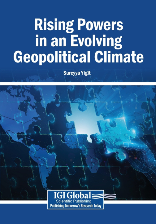 Carte Rising Powers in an Evolving Geopolitical Climate Sureyya Yigit