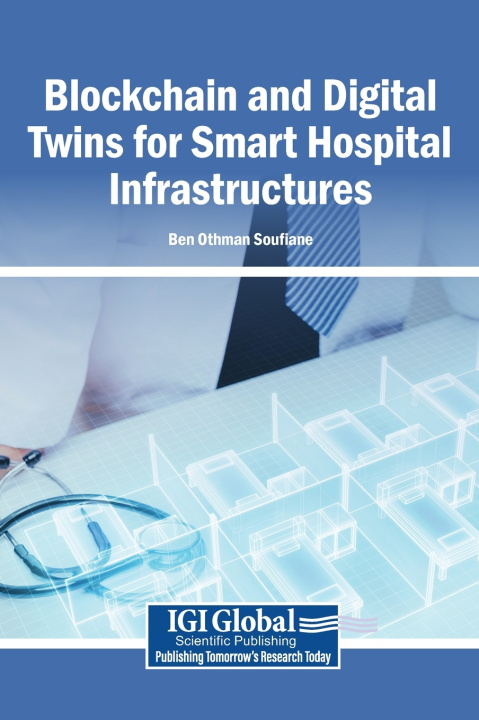 Livro Blockchain and Digital Twins for Smart Hospital Infrastructures Ben Othman Soufiane