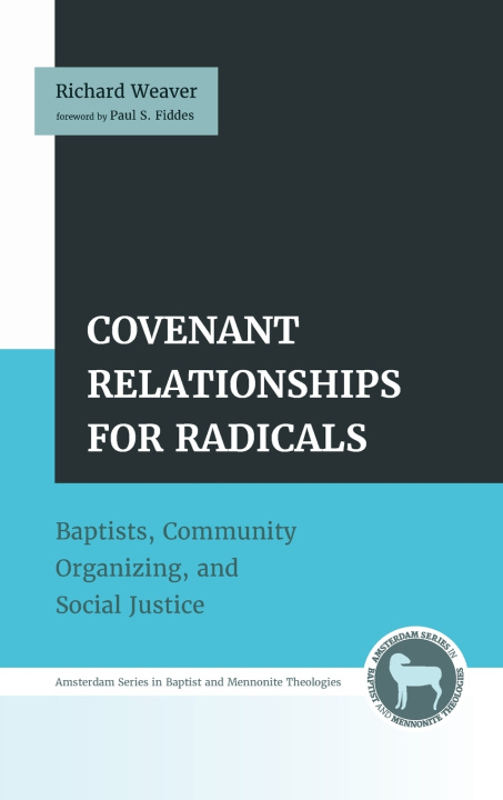 Carte Covenant Relationships for Radicals Richard Weaver