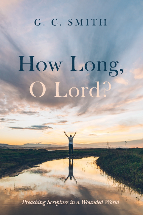 Книга How Long, O Lord? G. C. Smith
