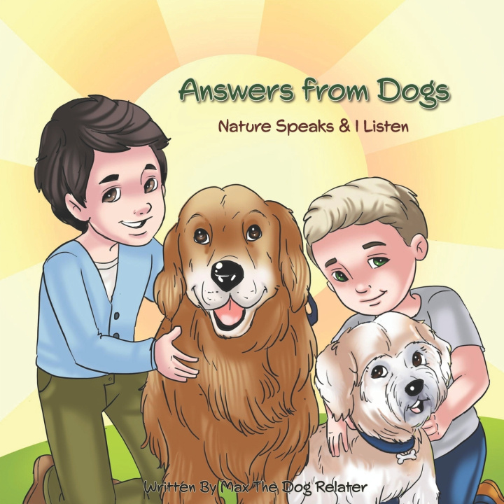 Könyv Answers From Dogs Max The Dog Relater