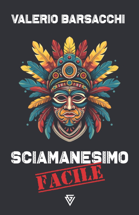 Книга Sciamanesimo Facile Valerio Barsacchi