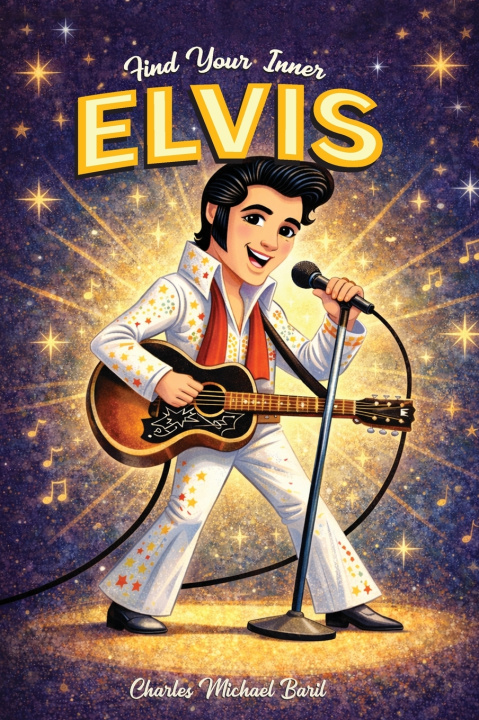 Carte Find Your Inner Elvis Charles Michael Baril