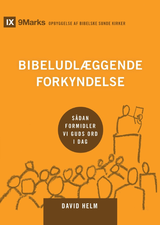 Könyv Expositional Preaching / Bibeludlæggende forkyndelse David Helm
