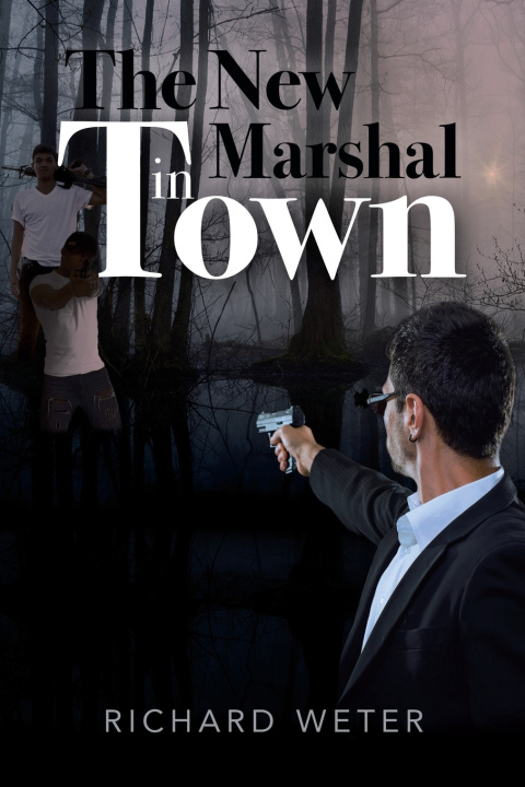 Carte The New Marshal in Town Richard Weter