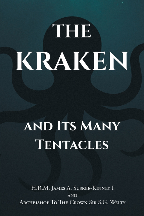 Kniha The Krakin and Its Many Tentacles H.R.M. James A. Suskee-Kinney I