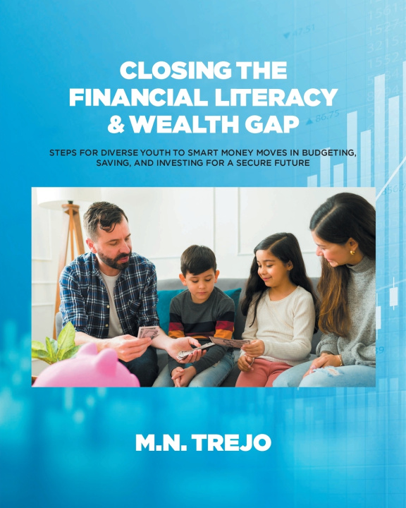 Buch Closing The Financial Literacy & Wealth Gap M.N. Trejo
