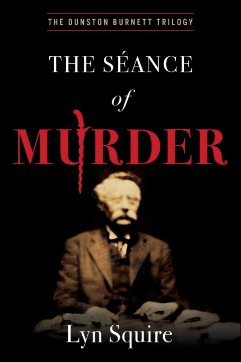 Könyv The Seance of Murder Lyn Squire
